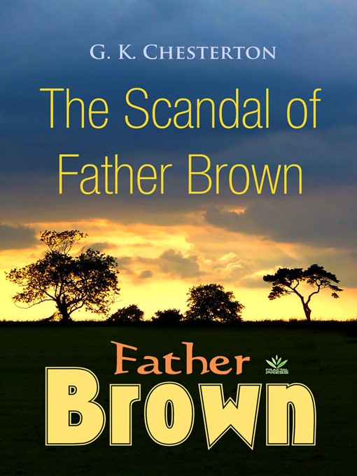 Title details for The Scandal of Father Brown by G. K. Chesterton - Available